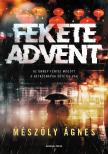Mészöly Ágnes - Fekete advent