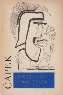 Karel Capek - Történelmi görbe tükör [antikvár]