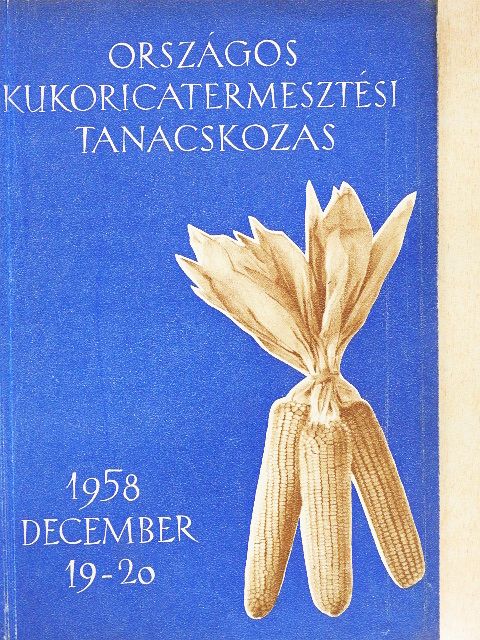 Magyari András - Országos kukoricatermesztési tanácskozás [antikvár]