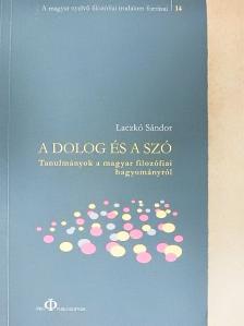 Laczkó Sándor - A dolog és a szó [antikvár]