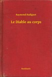 Raymond Radiguet - Le Diable au corps [eKönyv: epub, mobi]