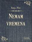 Piliæ Sanja - Nemam vremena [eKönyv: epub, mobi]