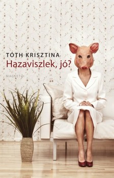 Tóth Krisztina - Hazaviszlek, jó? [eKönyv: epub, mobi]