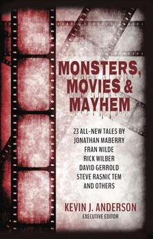 Kevin J. Anderson - Monsters, Movies & Mayhem [eKönyv: epub, mobi]