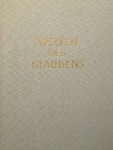 Peter Bamm - Welten des glaubens [antikvár]