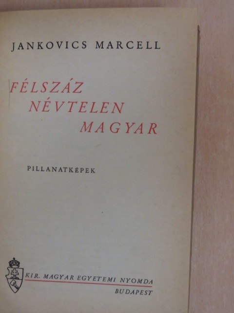 Jankovics Marcell - Félszáz névtelen magyar [antikvár]