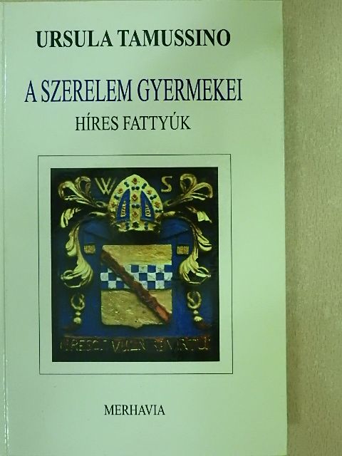 Ursula Tamussino - A szerelem gyermekei [antikvár]