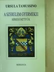 Ursula Tamussino - A szerelem gyermekei [antikvár]