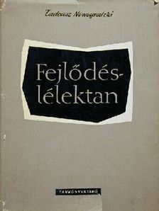 Tadeusz Nowogrodzki - Fejlődéslélektan [antikvár]
