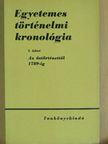 Csató Tamás - Egyetemes történelmi kronológia I. [antikvár]