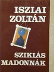 Iszlai Zoltán - Sziklás Madonnák [antikvár]