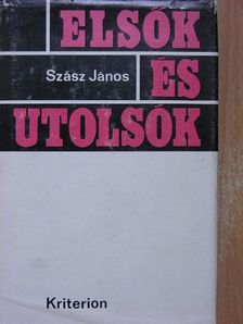 Szász János - Elsők és utolsók [antikvár]