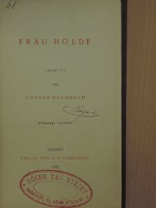 Rudolf Baumbach - Frau Holde [antikvár]