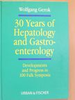Wolfgang Gerok - 30 Years of Hepatology and Gastroenterology [antikvár]