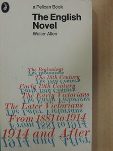 Walter Allen - The English Novel [antikvár]