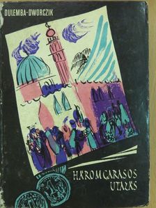 L. Dulemba - Háromgarasos utazás (dedikált példány) [antikvár]