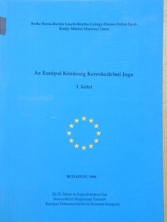 Dr. Berke Barna - Az Európai Közösség Kereskedelmi Joga I. (töredék) [antikvár]