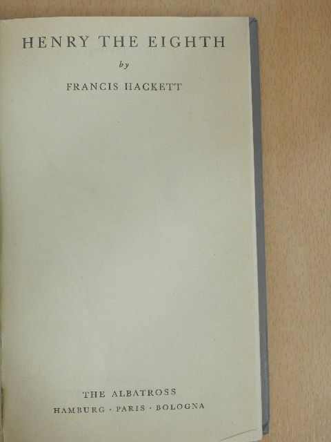 Francis Hackett - Henry The Eighth [antikvár]