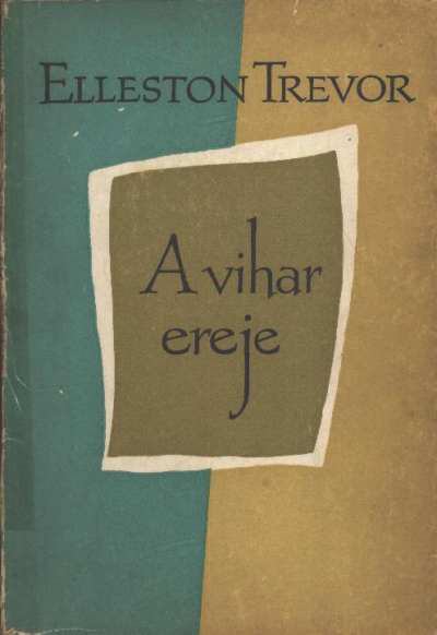 Trevor, Elleston - A vihar ereje [antikvár]