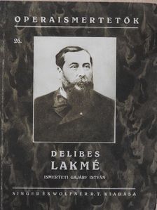 Delibes Leo - Delibes: Lakmé [antikvár]