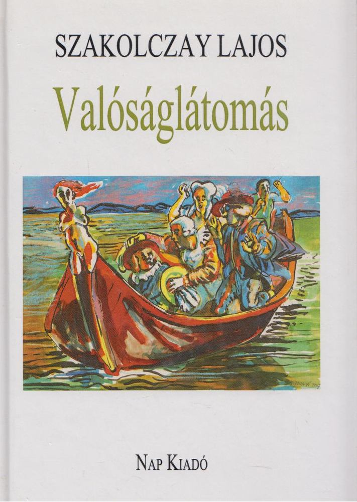 Szakolczay Lajos - Valóságlátomás [antikvár]