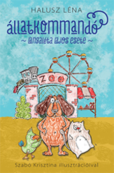 Halusz Léna - Állatkommandó. Langaléta Lajos esete [eKönyv: epub, mobi]