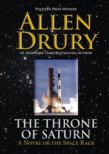 Allen Drury - The Throne of Saturn - A Novel of Space and Politics [eKönyv: epub, mobi]