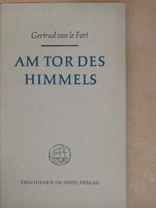 Gertrud von le Fort - Am Tor des Himmels [antikvár]