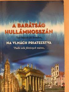 A barátság hullámhosszán [antikvár]
