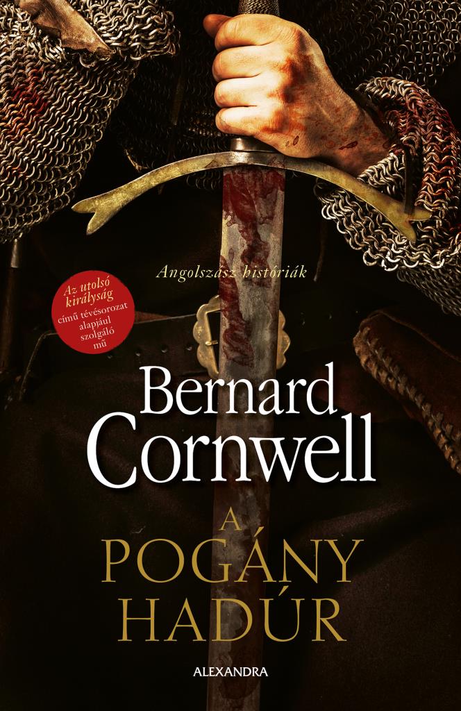 Bernard Cornwell - A pogány hadúr