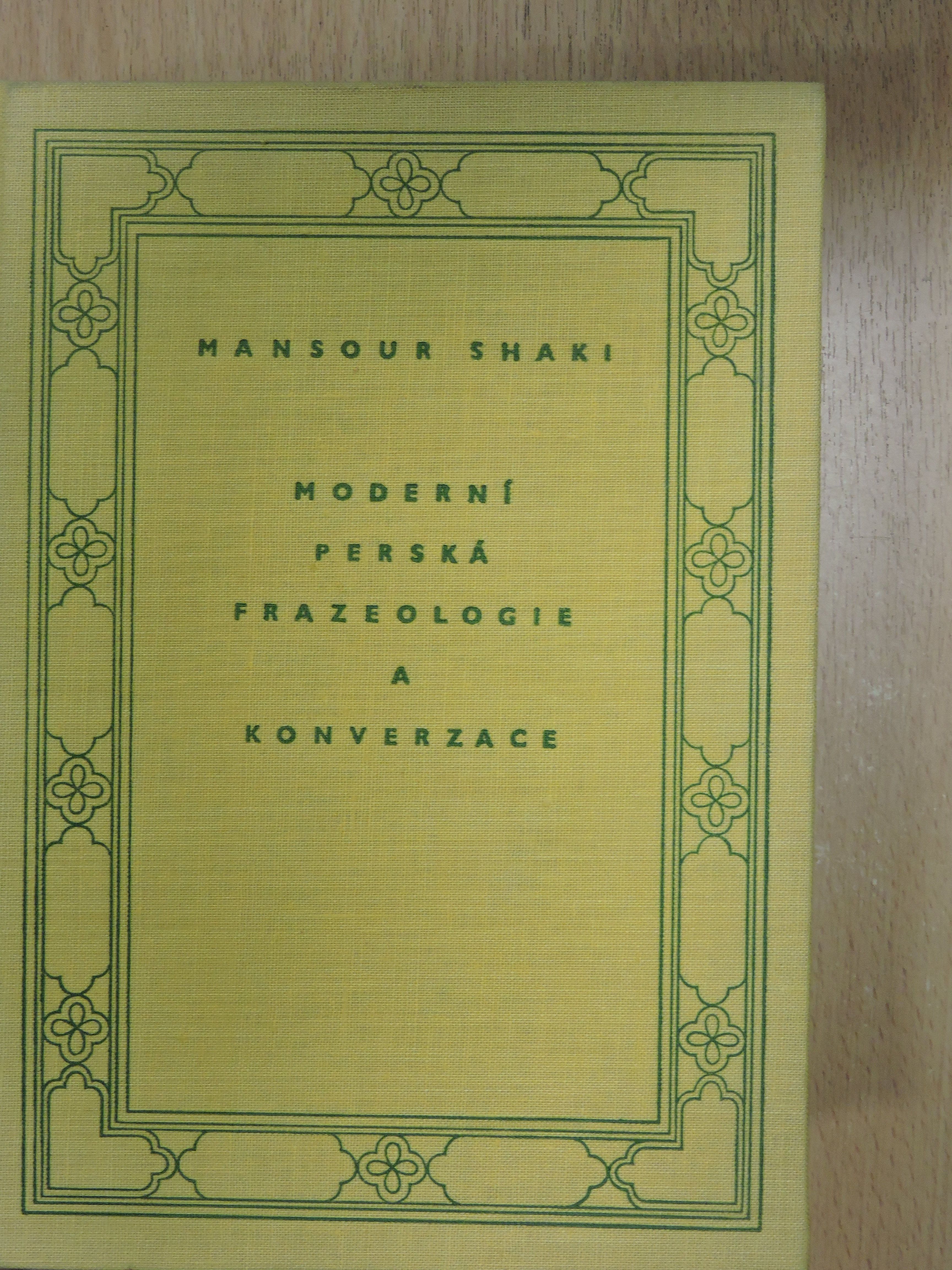 Mansour Shaki - Moderní perská frazeologie a konverzace [antikvár]