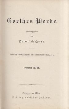 Heinrich Kurz - Goethes Werke Vierter Band [antikvár]