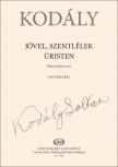 Kodály Zoltán - JÖVEL, SZENTLÉLEK ÚRISTEN - BATIZI ANDRÁS VERSE - VEGYESKARRA