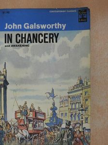 John Galsworthy - In Chancery and Awakening [antikvár]