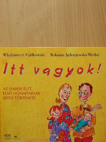 Roksana Jedrzejwska-Wróbel - Itt vagyok! [antikvár]