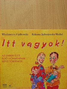 Roksana Jedrzejwska-Wróbel - Itt vagyok! [antikvár]