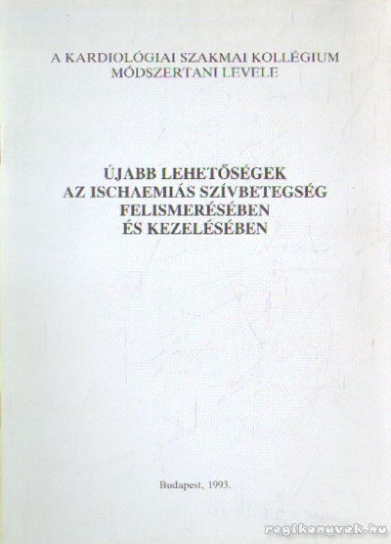 Dr. Árvay Attila összeállította, Jánosi András dr. - Újabb lehetőségek az ischaemiás szívbetegésg felismerésében és kezelésében [antikvár]