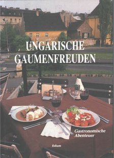 Faragó György, Gulay István, Keresztesy Árpád, Tárkányi Béla - Ungarische Gaumenfreuden [antikvár]