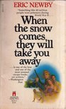 Eric Newby - When the snow comes they will take you away [antikvár]