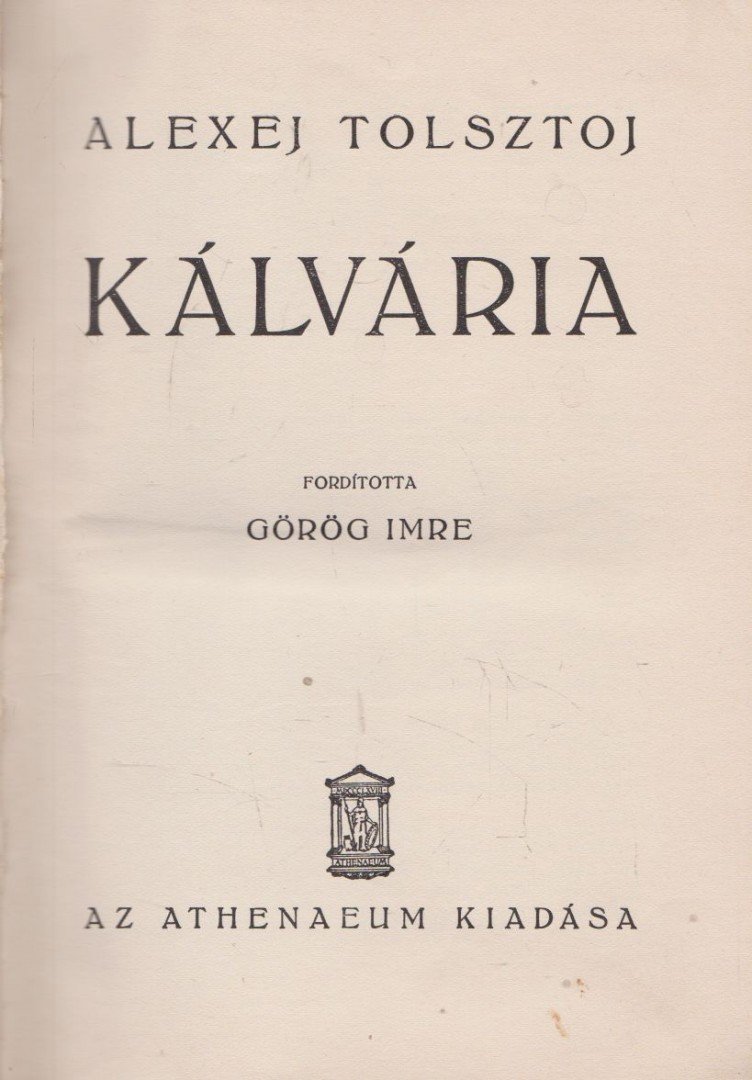 Tolsztoj, Alexej - Kálvária [antikvár]