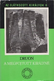 Maurice Druon - Az elátkozott királyok II. [antikvár]
