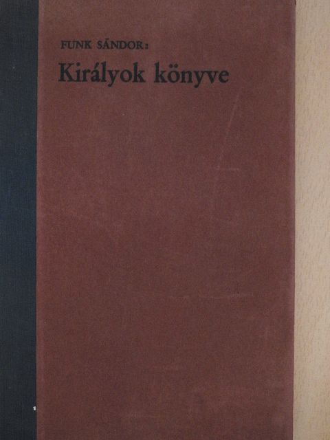 Funk Sándor - Királyok könyve [antikvár]