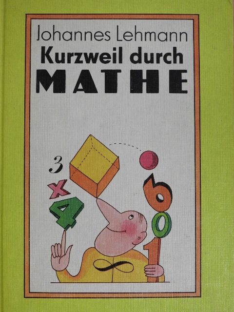 Johannes Lehmann - Kurzweil durch Mathe [antikvár]