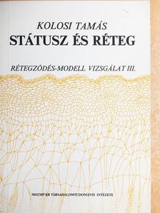 Kolosi Tamás - Státusz és réteg [antikvár]
