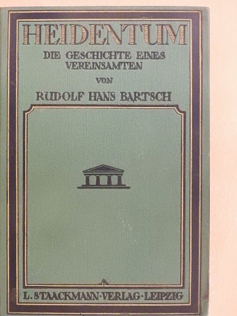 Rudolf Hans Bartsch - Heidentum (gótbetűs) [antikvár]