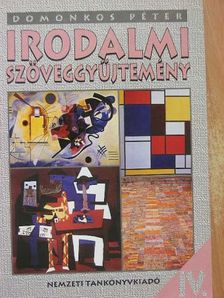 Domonkos Péter - Irodalmi szöveggyűjtemény IV. [antikvár]