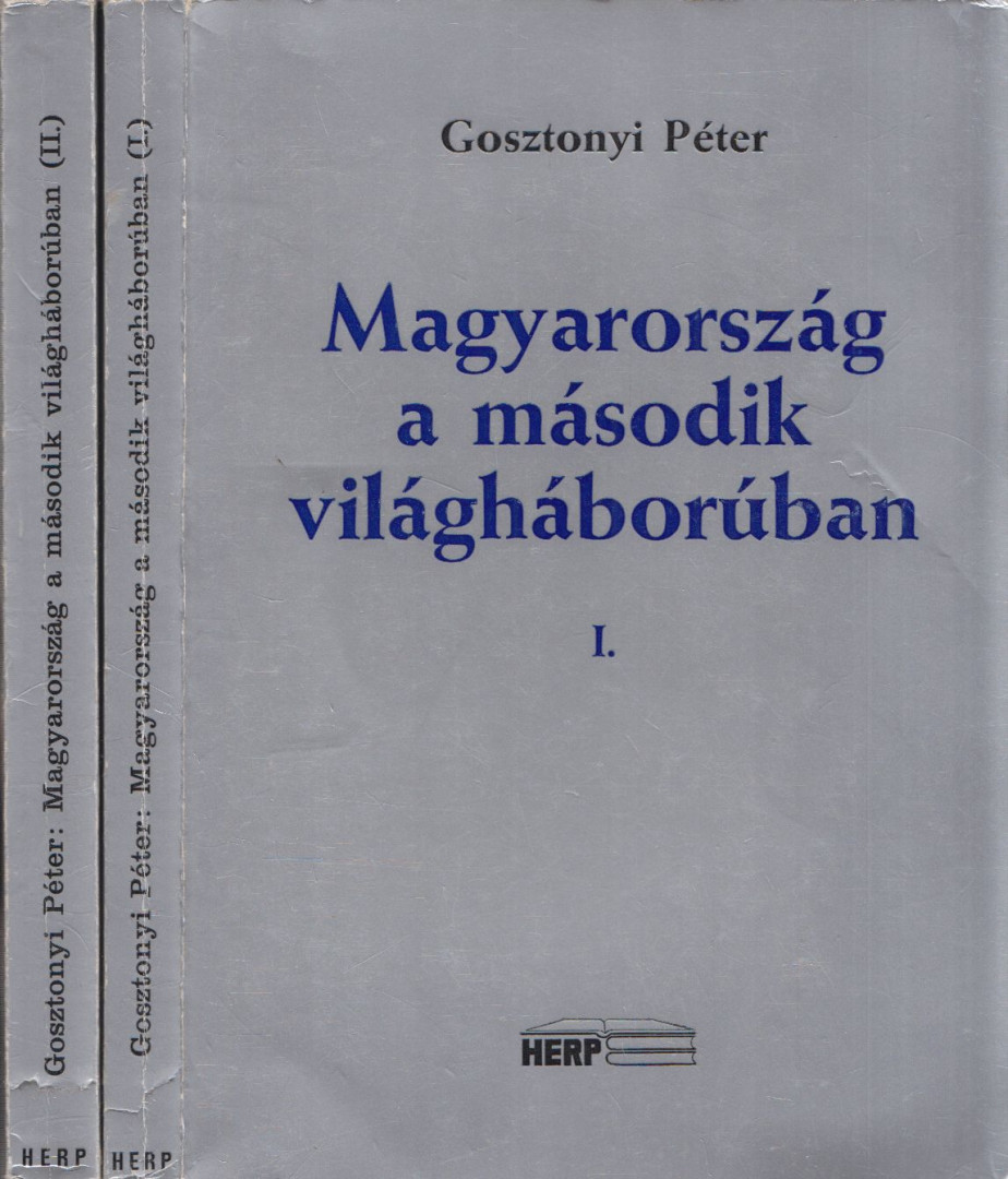 Gosztonyi Péter - Magyarország a második világháborúban I-II. [antikvár]