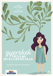 John Gottman - Gyerekek érzelmi intelligenciája- új kiadás [eKönyv: epub, mobi]