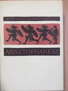Arisztophanész - Arany János drámafordításai I. [antikvár]