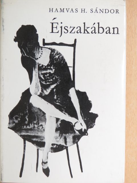 Hamvas H. Sándor - Éjszakában [antikvár]